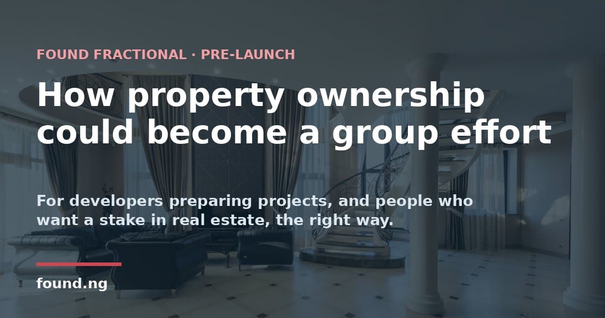 Found Fractional: How Property Ownership Could Become a Group Effort